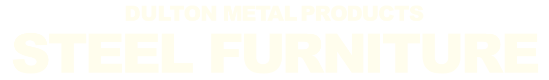 STEEL FURNITURE