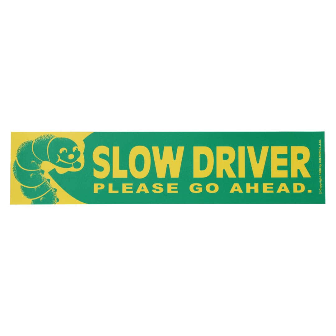 SLOW DRIVER
