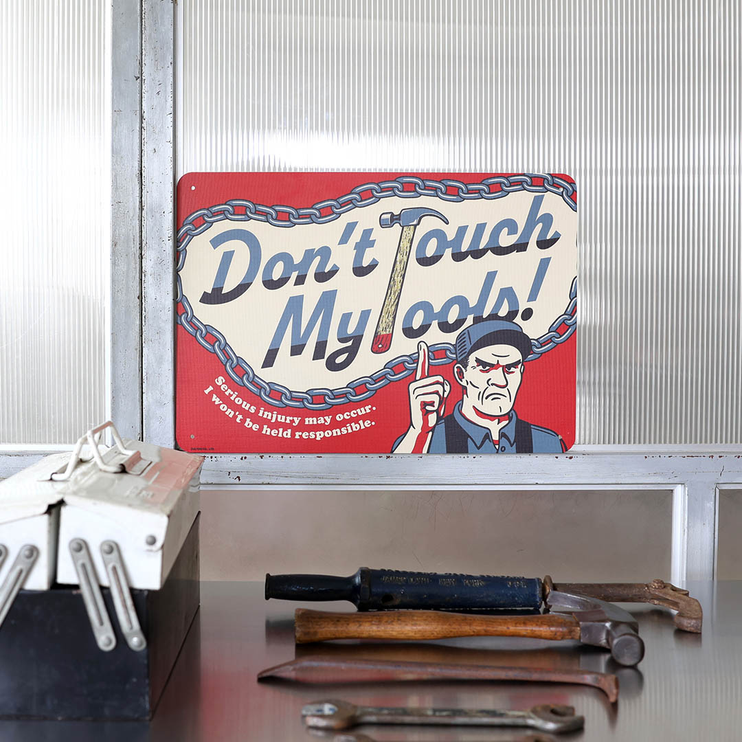FIBER SIGNBOARD DON'T TOUCH MY TOOLS