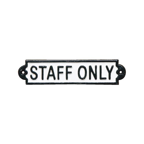 IRON SIGN ''STAFF ONLY''