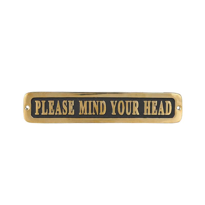 BRASS SIGN "PLEASE MIND YOUR HEAD"