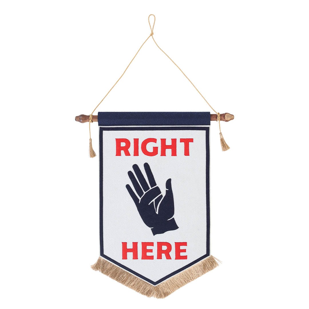 FELT BANNER "RIGHT HERE"