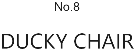DUCKY CHAIR