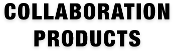 COLLABORATION PRODUCTS