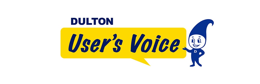 DULTON User's Voice