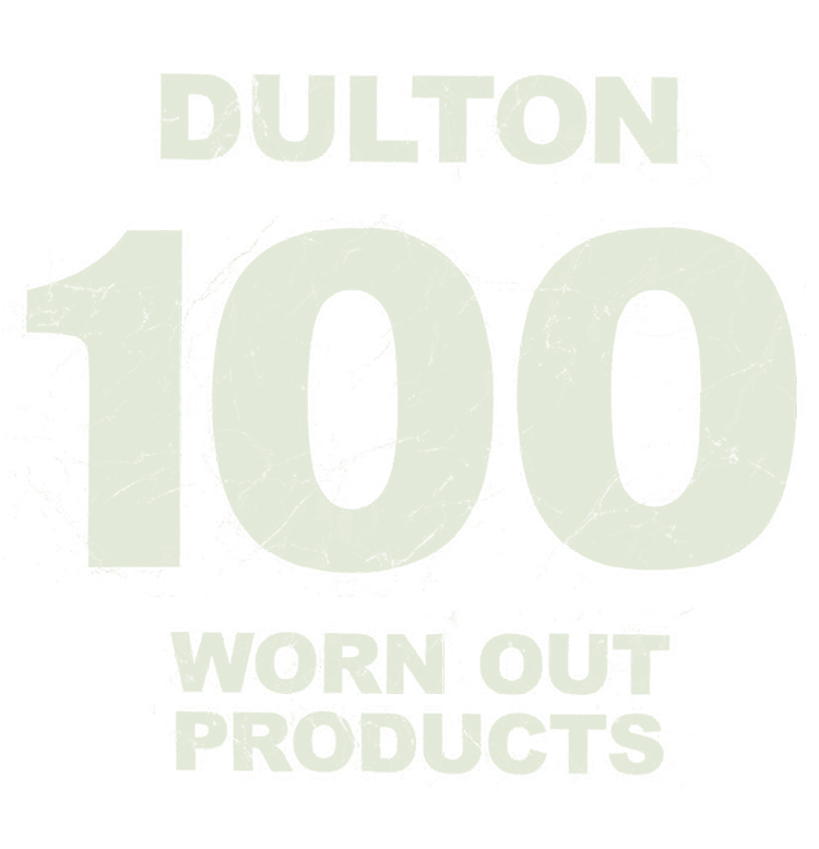 DULTON 100 WORN OUT PRODUCTS 9/12-10/13
